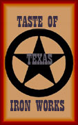 Dan Beck's Taste of Texas Iron Works